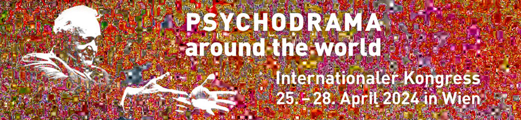 Psychodrama around the world - Internationaler Kongress, 25.-28.April 2024 in Wien